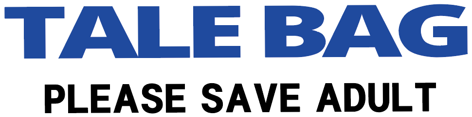 TALE BAG PLEASE SAVE ADULT